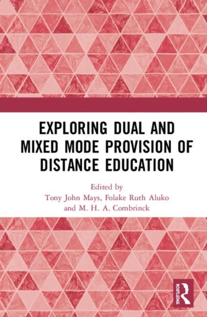 Exploring Dual and Mixed Mode Provision of Distance Education, Hardback Book