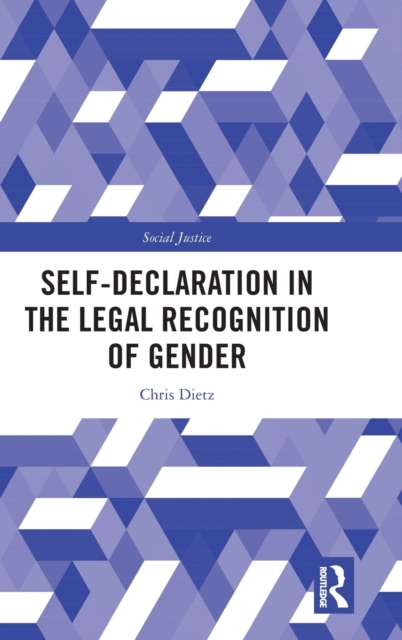 Self-Declaration in the Legal Recognition of Gender, Hardback Book