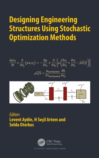 Designing Engineering Structures using Stochastic Optimization Methods, Hardback Book
