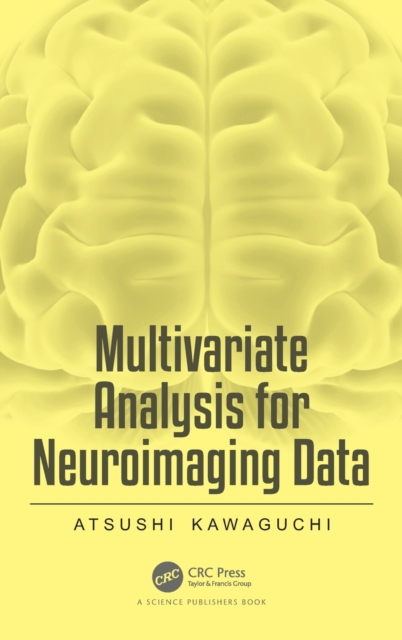 Multivariate Analysis for Neuroimaging Data, Hardback Book