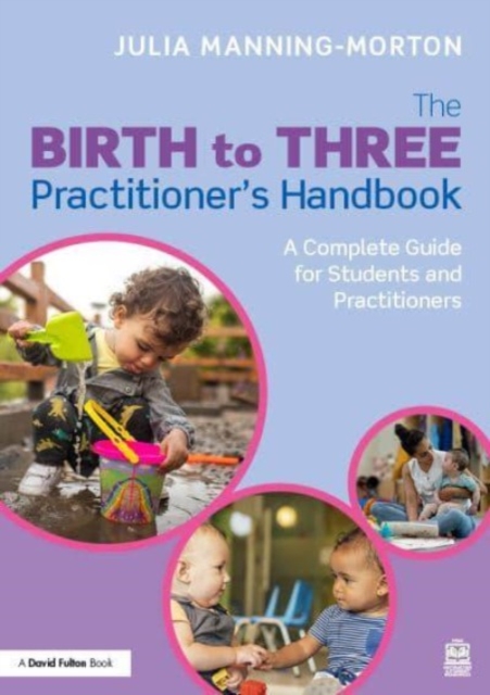 From Birth to Three: An Early Years Educator’s Handbook, Paperback / softback Book