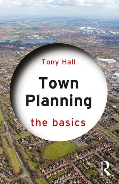Town Planning : The Basics, Hardback Book