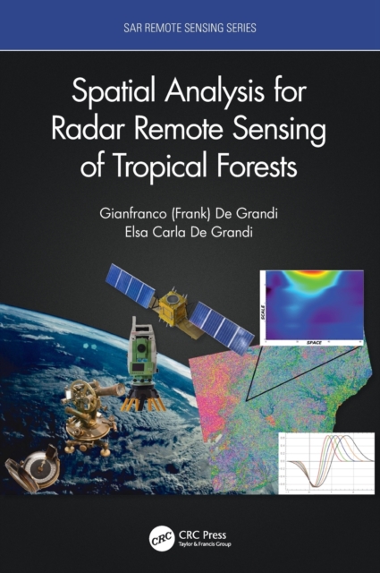 Spatial Analysis for Radar Remote Sensing of Tropical Forests, Hardback Book