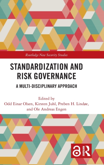 Standardization and Risk Governance : A Multi-Disciplinary Approach, Hardback Book