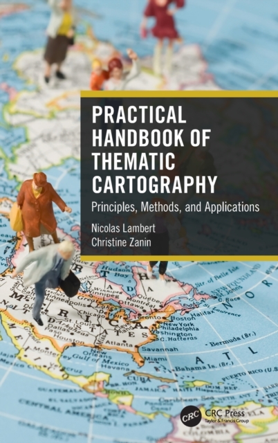 Practical Handbook of Thematic Cartography : Principles, Methods, and Applications, Hardback Book
