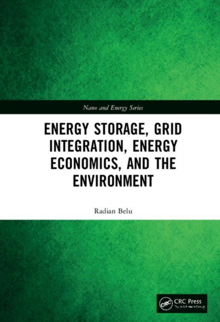 Energy Storage, Grid Integration, Energy Economics, and the Environment, Hardback Book