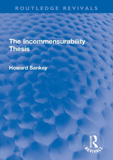 The Incommensurability Thesis, Paperback / softback Book