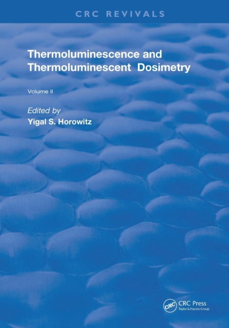 Thermoluminescence & Thermoluminescent Dosimetry, Paperback / softback Book