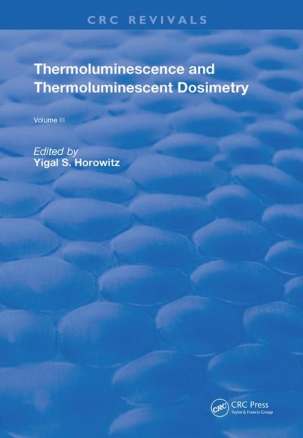 Thermoluminescence and Thermoluminescent Dosimetry, Hardback Book