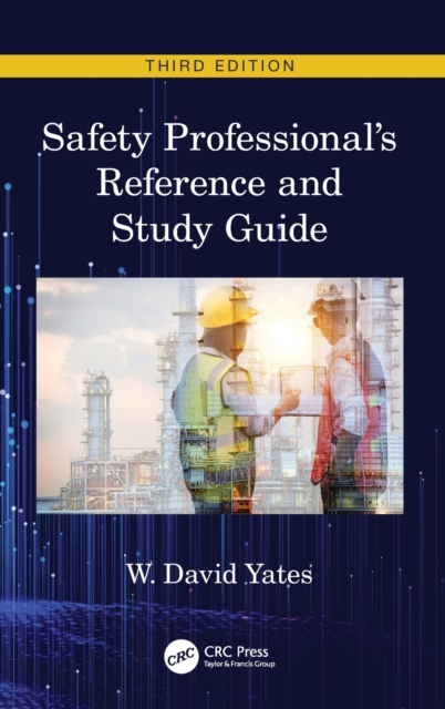 Safety Professional's Reference and Study Guide, Third Edition, Hardback Book