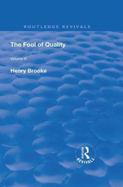 The Fool of Quality : Volume 3, Hardback Book