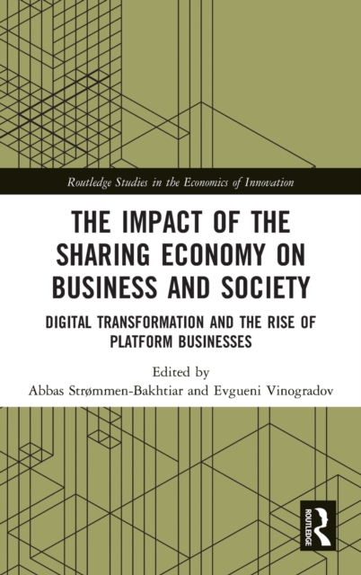 The Impact of the Sharing Economy on Business and Society : Digital Transformation and the Rise of Platform Businesses, Hardback Book