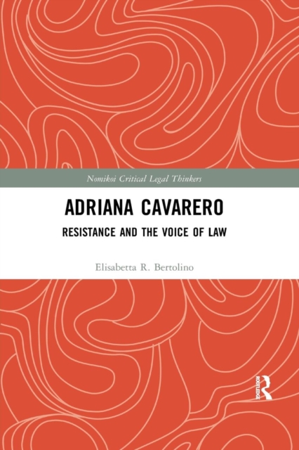 Adriana Cavarero : Resistance and the Voice of Law, Paperback / softback Book