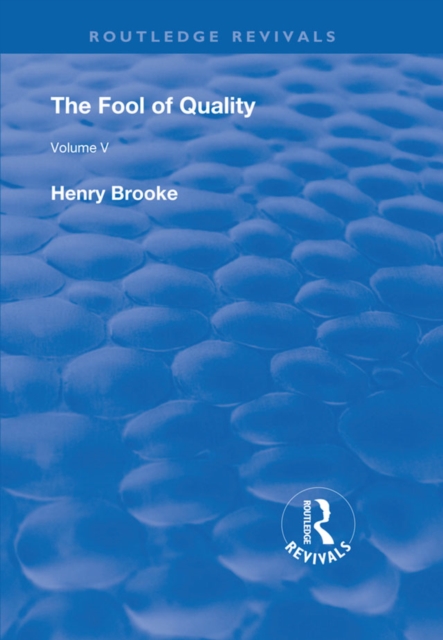 The Fool of Quality : Volume 5, Paperback / softback Book