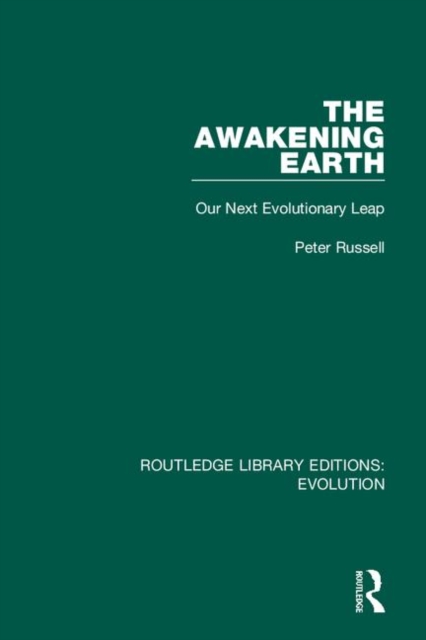 The Awakening Earth : Our Next Evolutionary Leap, Hardback Book