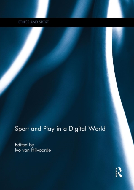 Sport and Play in a Digital World, Paperback / softback Book