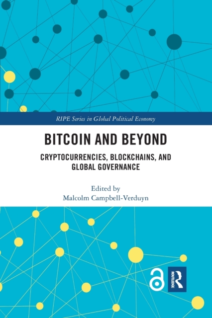 Bitcoin and Beyond : Cryptocurrencies, Blockchains, and Global Governance, Paperback / softback Book