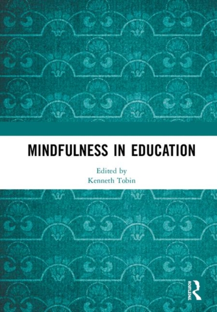 Mindfulness in Education, Hardback Book