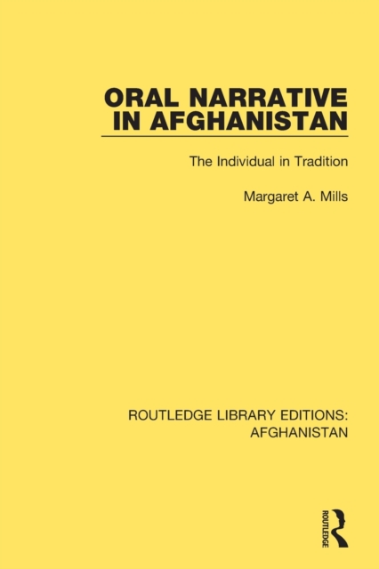 Oral Narrative in Afghanistan : The Individual in Tradition, Paperback / softback Book