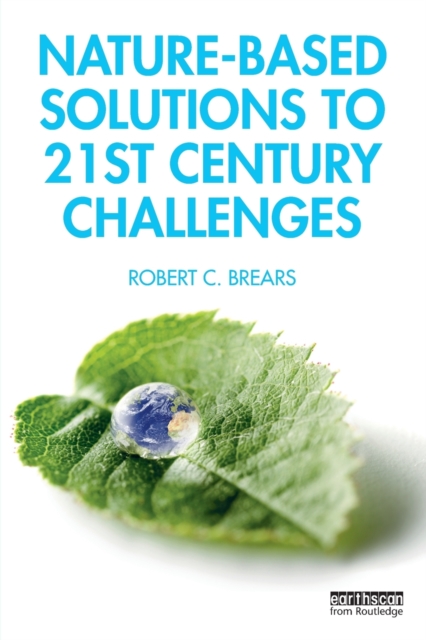 Nature-Based Solutions to 21st Century Challenges, Paperback / softback Book