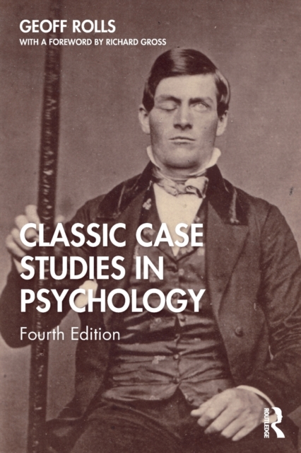 Classic Case Studies in Psychology : Fourth Edition, Paperback / softback Book