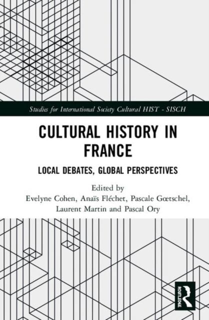 Cultural History in France : Local Debates, Global Perspectives, Hardback Book