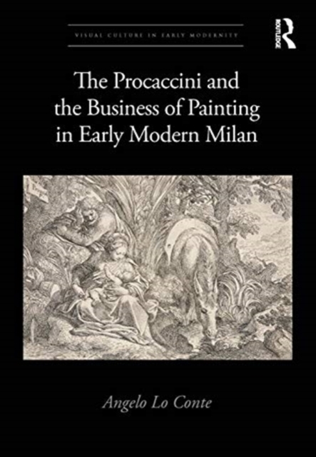 The Procaccini and the Business of Painting in Early Modern Milan, Hardback Book