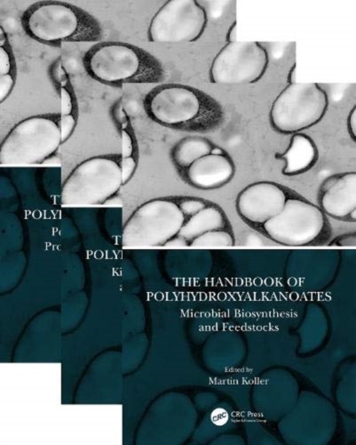 The Handbook of Polyhydroxyalkanoates, Three Volume Set, Multiple-component retail product Book