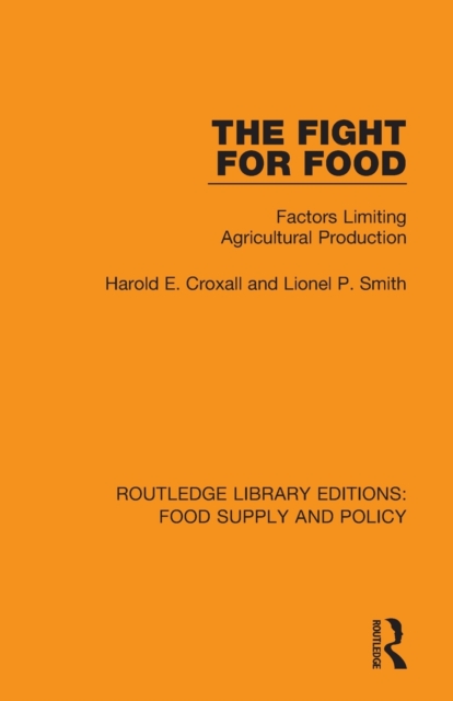 The Fight for Food : Factors Limiting Agricultural Production, Paperback / softback Book