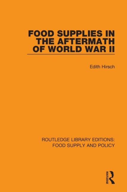 Food Supplies in the Aftermath of World War II, Paperback / softback Book