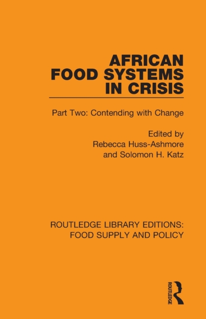 African Food Systems in Crisis : Part Two: Contending with Change, Paperback / softback Book