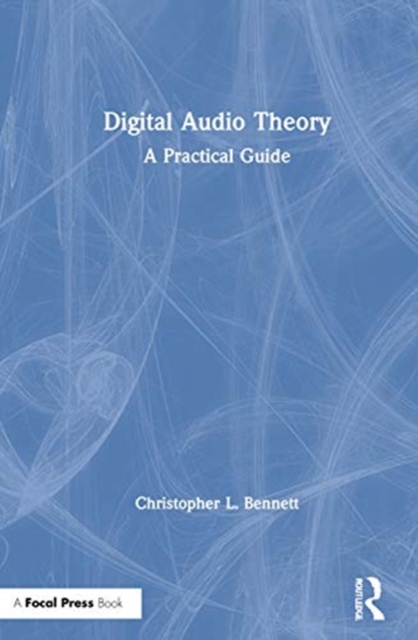 Digital Audio Theory : A Practical Guide, Hardback Book