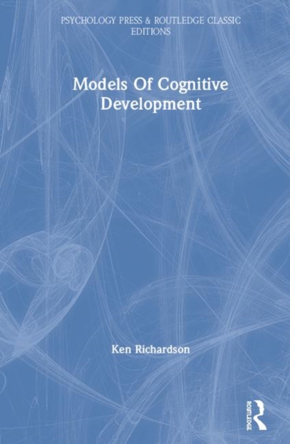 Models Of Cognitive Development, Hardback Book
