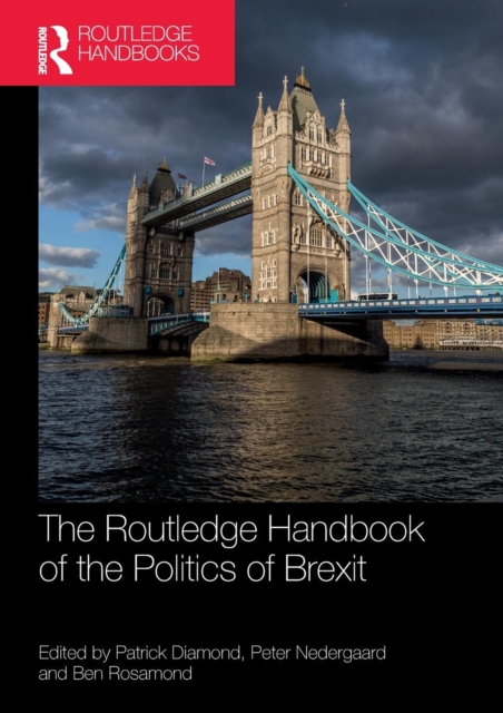 The Routledge Handbook of the Politics of Brexit, Paperback / softback Book