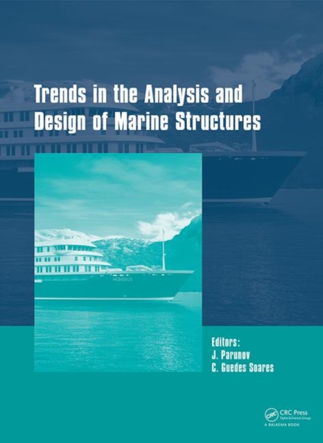 Trends in the Analysis and Design of Marine Structures : Proceedings of the 7th International Conference on Marine Structures (MARSTRUCT 2019, Dubrovnik, Croatia, 6-8 May 2019), Hardback Book