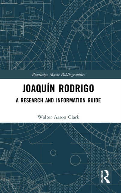 Joaquin Rodrigo : A Research and Information Guide, Hardback Book