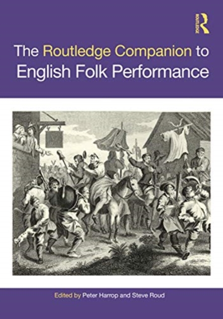The Routledge Companion to English Folk Performance, Hardback Book