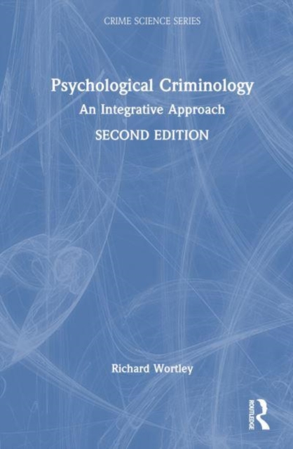 Psychological Criminology : An Integrative Approach, Hardback Book
