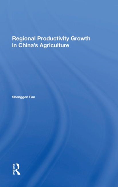Regional Productivity Growth In China's Agriculture, Hardback Book