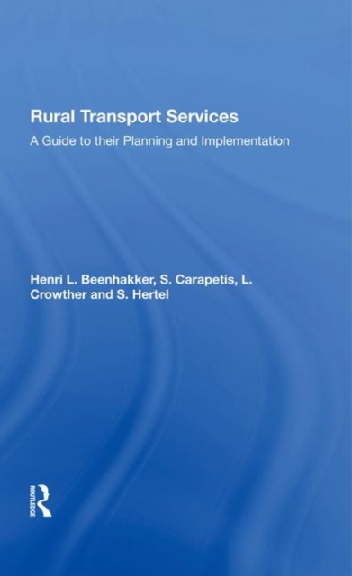 Rural Transport Services : A Guide To Their Planning And Execution, Hardback Book