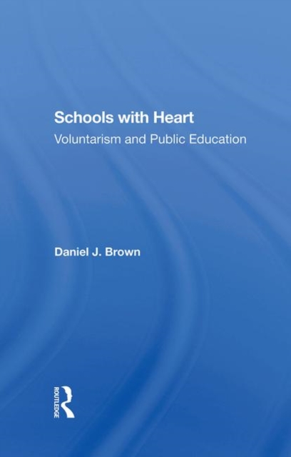 Schools with Heart : Voluntarism and Public Education, Hardback Book