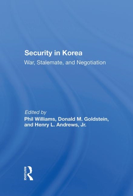 Security In Korea : War, Stalemate, And Negotiation, Hardback Book