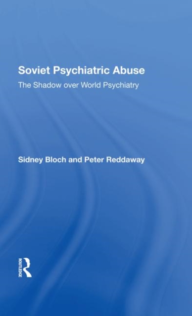 Soviet Psychiatric Abuse : The Shadow Over World Psychiatry, Hardback Book
