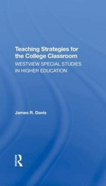 Teaching Strategies For The College Classroom, Hardback Book