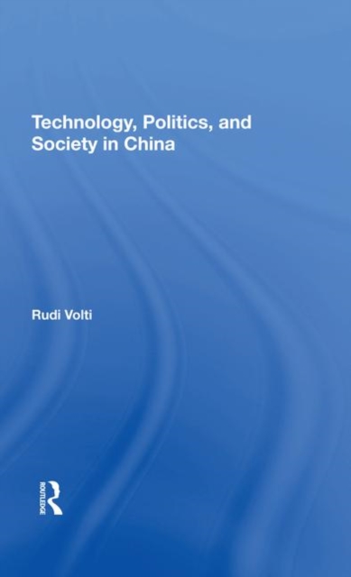 Technology, Politics, And Society In China, Hardback Book