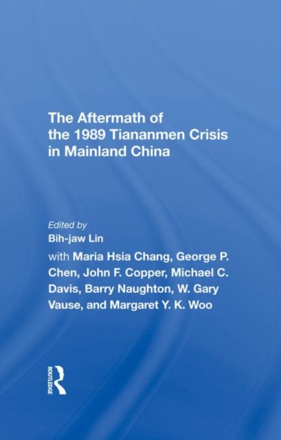 The Aftermath Of The 1989 Tiananmen Crisis For Mainland China, Hardback Book