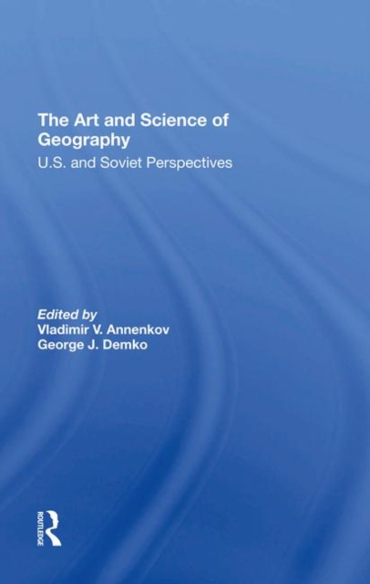 The Art And Science Of Geography : U.s. And Soviet Perspectives, Hardback Book