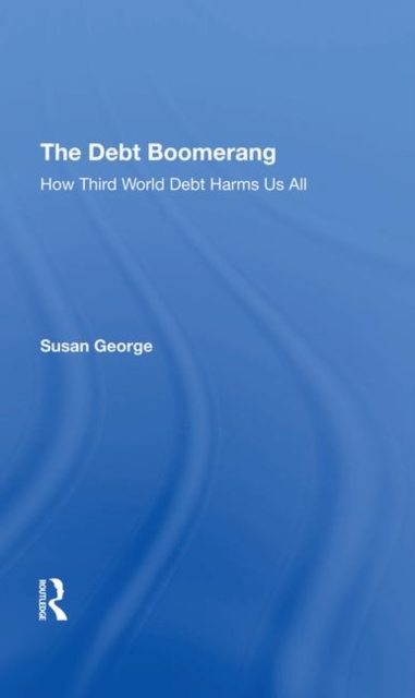 The Debt Boomerang, Hardback Book