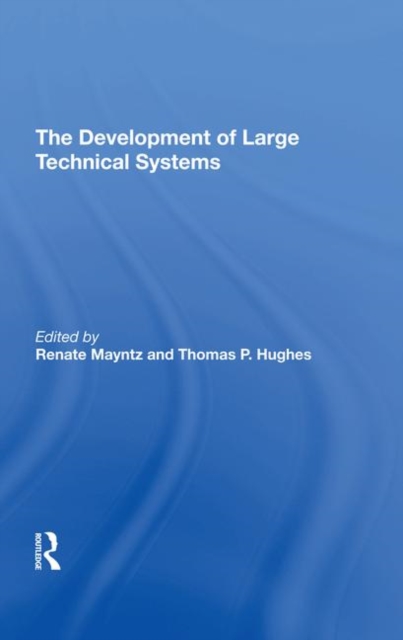 The Development Of Large Technical Systems, Hardback Book