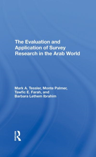 The Evaluation And Application Of Survey Research In The Arab World, Hardback Book